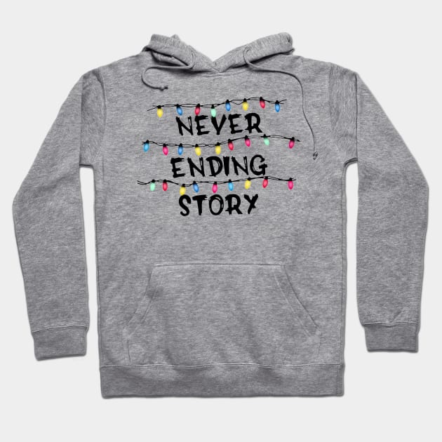 Never Ending Story T-Shirt Stranger Things And Decorative lights Hoodie by DinhHoangStore79